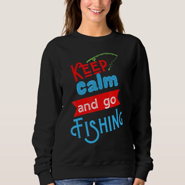Keep Calm And Go Fishing Tee  Funny Fisherman Fish (Front)
