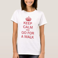 KEEP CALM and GO FOR A WALK