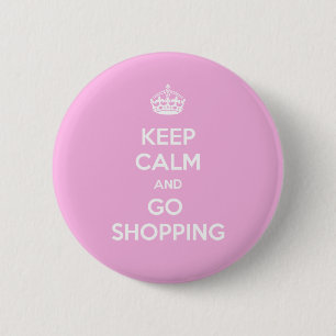Keep Calm and Go Shopping 6 Cm Round Badge