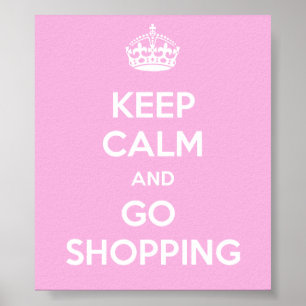 Keep Calm and Go Shopping Poster