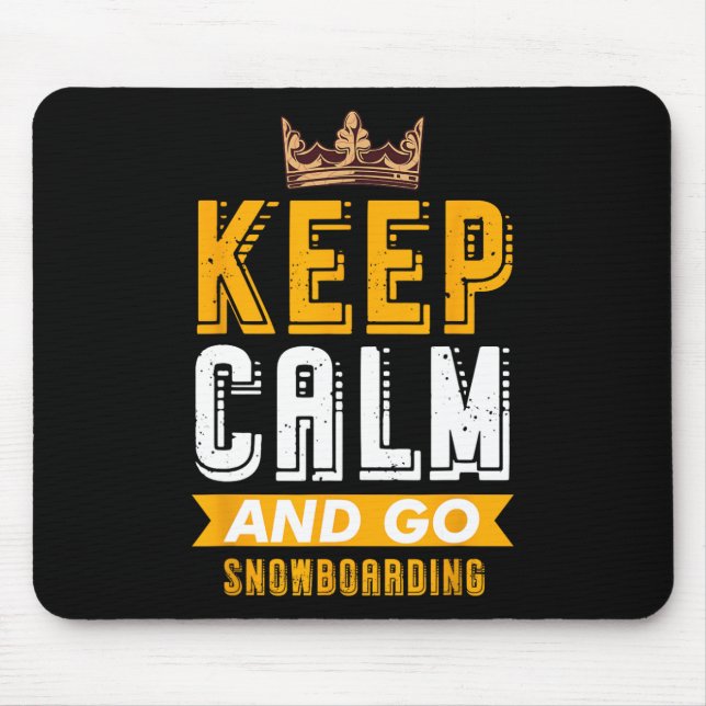 Keep Calm And Go Snowboarding Hob  Mouse Mat (Front)