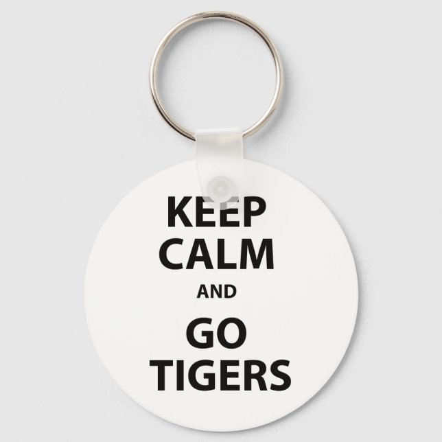 Keep Calm and Go Tigers Key Ring (Front)