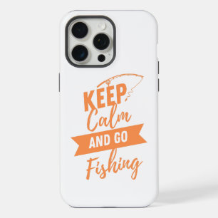 keep calm and go to fishing iPhone 15 pro max case