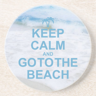 Keep Calm And Go To The Beach Coaster