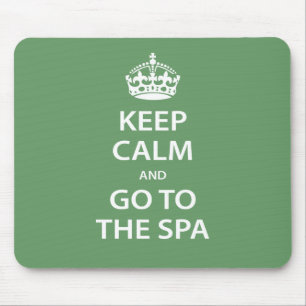 Keep Calm and Go To the Spa Mouse Mat