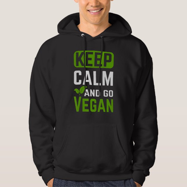 Keep Calm And Go Vegan Hoodie (Front)