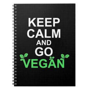 Keep Calm And Go Vegan Notebook