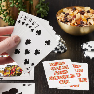 KEEP CALM AND GOBBLE ON funny thanksgiving Playing Cards