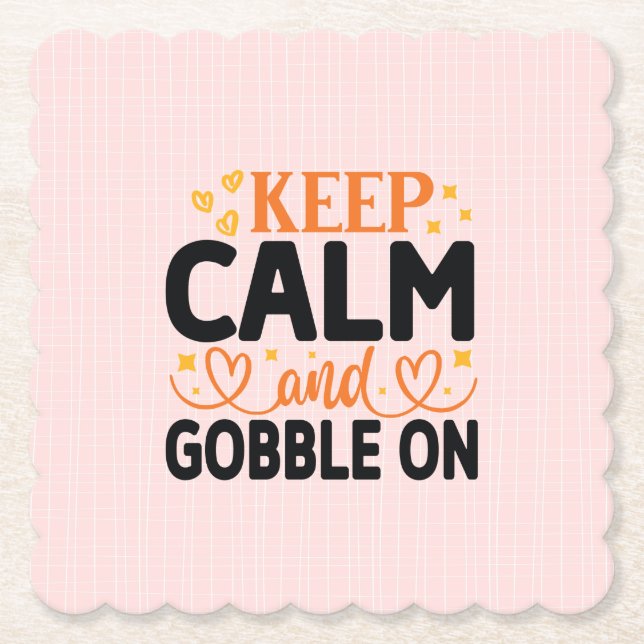 Keep Calm and Gobble On Paper Coaster (Front)