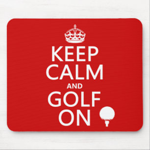 Keep Calm and Golf On - available in all colours Mouse Mat
