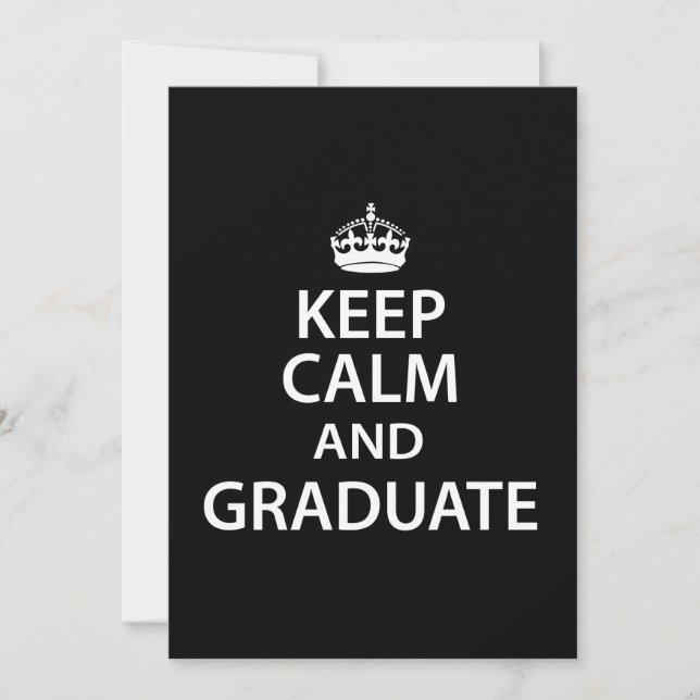 Keep Calm and Graduate Funny Graduation Invitation (Front)