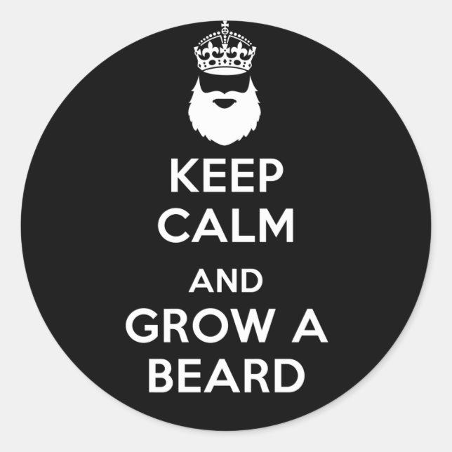 Keep Calm and Grow A Beard Classic Round Sticker (Front)