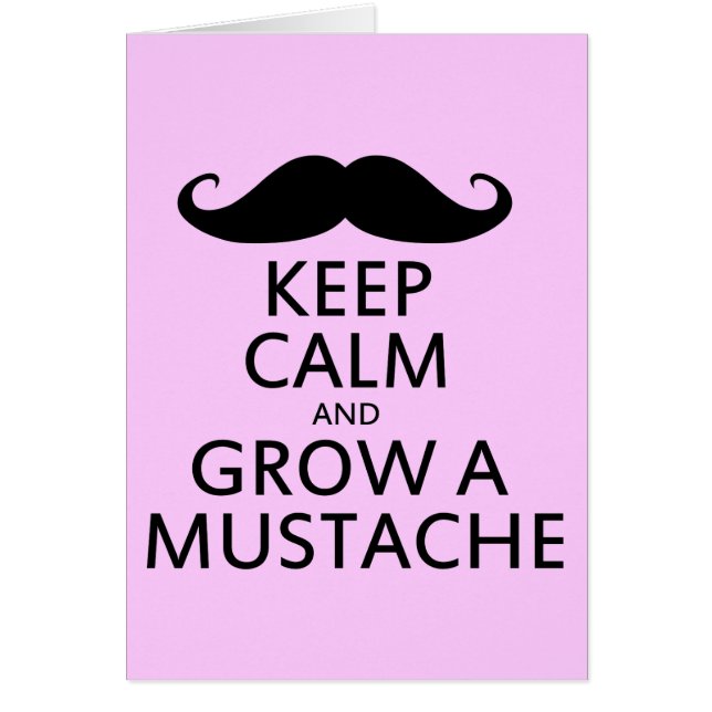 Keep Calm and Grow a Moustache (Front)
