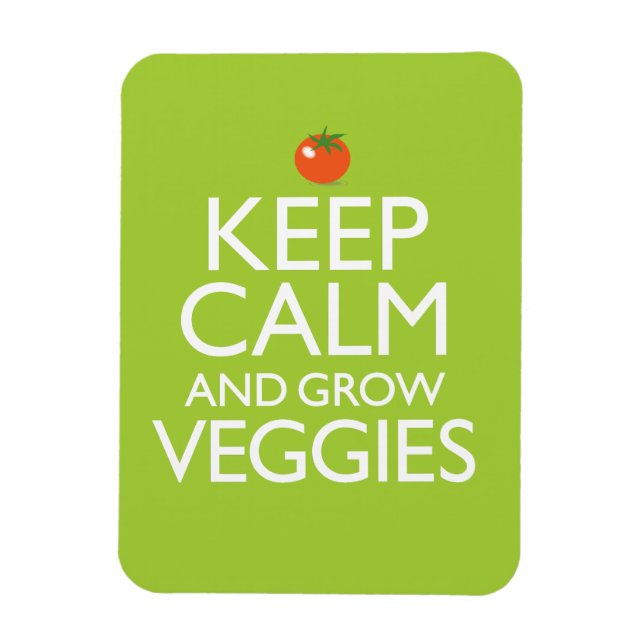 Keep Calm and Grow Veggies Magnet (Vertical)