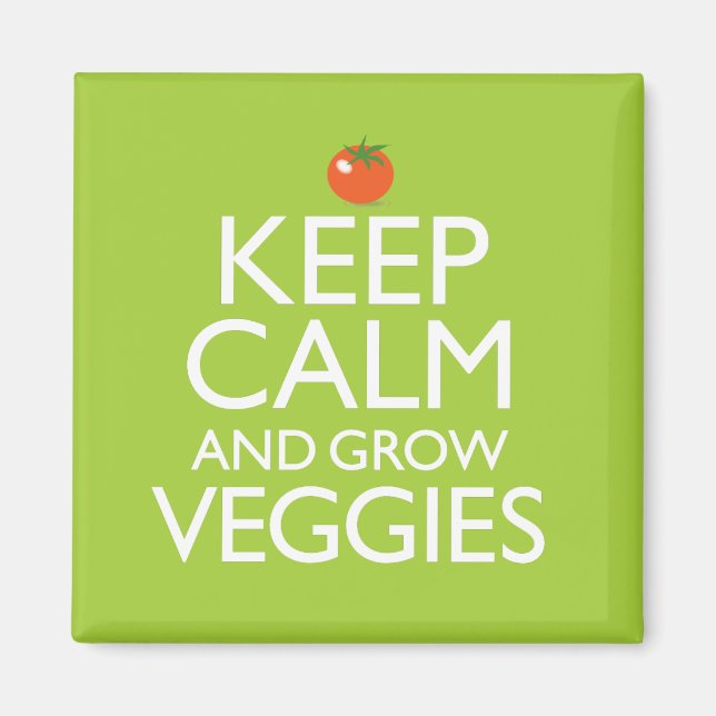 Keep Calm and Grow Veggies Magnet (Front)