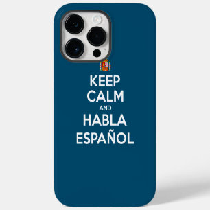Keep Calm and Habla Español iPhone 14 Pro Max Case