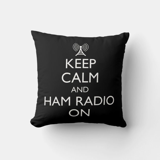 Keep Calm And Ham Radio On Cushion (Front)