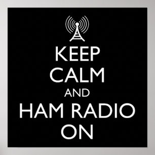 Keep Calm And Ham Radio On Poster