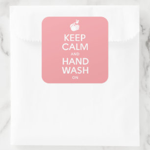Keep Calm And Hand Wash On - Washing Coronavirus Square Sticker