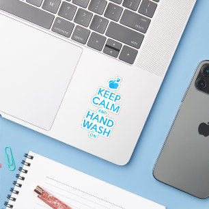 Keep Calm And Hand Wash On - Washing Hygiene Flu