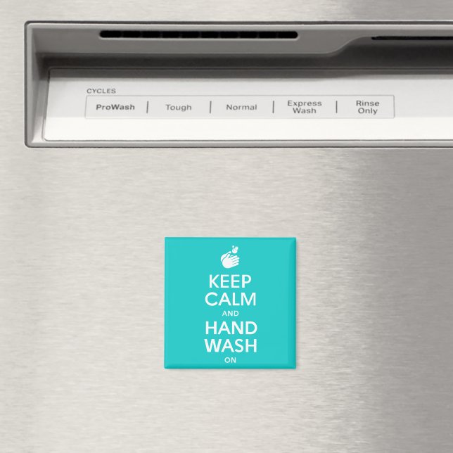 Keep Calm And Hand Wash On - Washing Hygiene Flu Magnet (In Situ (Dishwasher))