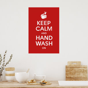 Keep Calm And Hand Wash On - Washing Hygiene Flu Poster