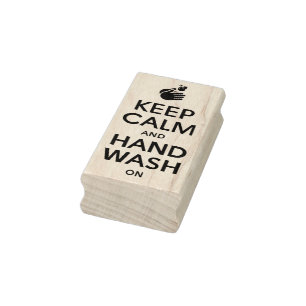 Keep Calm And Hand Wash On - Washing Hygiene Flu Rubber Stamp