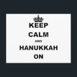 KEEP CALM AND HANUKKAH ON HOLIDAY POSTCARD<br><div class="desc">Keep Calm shirts and gifts are some of the hottest designs out there that are perfect for the humour fan in your life. Looking for a unique gift item? Grab a Keep Calm and Carry On parody t-shirt or a funny Keep Calm hat, tie or baby bodysuit with this humourous...</div>