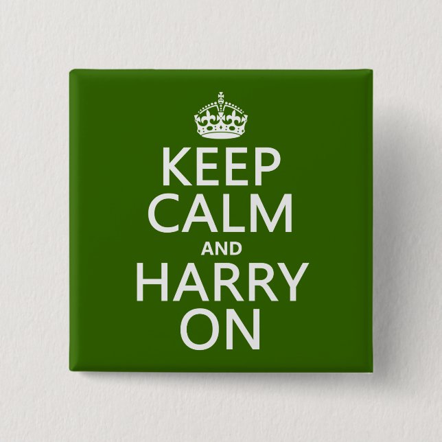 Keep Calm and Harry On (any colour) 15 Cm Square Badge (Front)