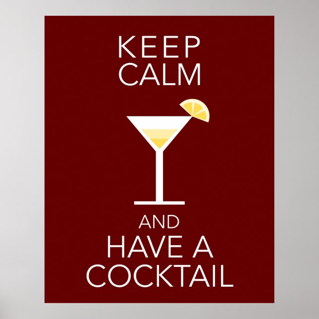 Keep Calm And Have A Cocktail Poster (Front)