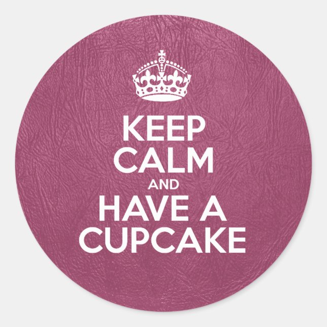 Keep Calm and Have a Cupcake, Pink Leather, Crown Classic Round Sticker (Front)