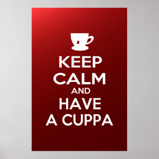 Keep Calm and Have a Cuppa Poster