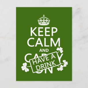 Keep Calm and Have A Drink (irish) (any colour) Postcard