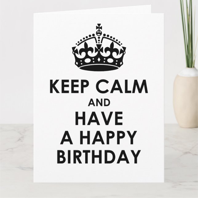 Keep Calm and Have a Happy Birthday Card (Front)