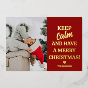 Keep Calm And Have A Merry Christmas Foil Holiday Card