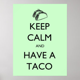 Keep Calm and Have A Taco poster