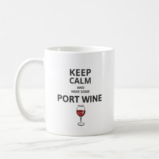 Keep Calm and have some Port Wine Coffee Mug