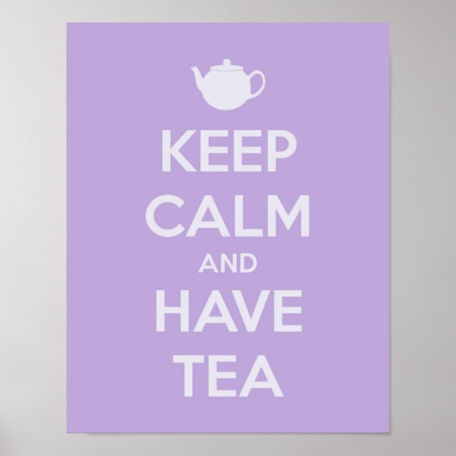 Keep Calm and Have Tea Lavender Poster (Front)