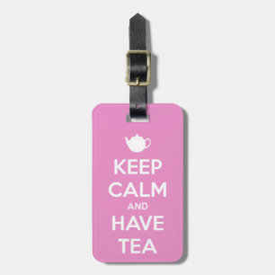 Keep Calm and Have Tea Pink Luggage Tag