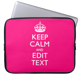 KEEP CALM AND Have Your Text EASILY PINK Laptop Sleeve