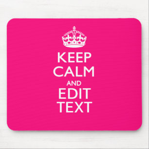 KEEP CALM AND Have Your Text EASILY PINK Mouse Mat