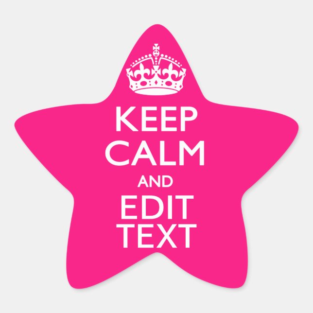 KEEP CALM AND Have Your Text EASILY PINK Star Sticker (Front)