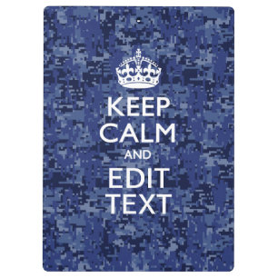 Keep Calm And Have Your Text Navy Digital Camo Clipboard