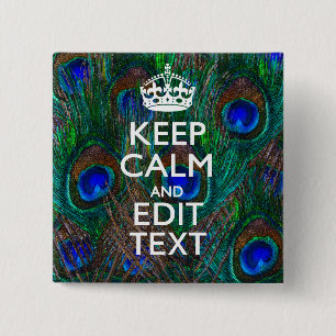 Keep Calm And Have Your Text on Peacock Feathers 15 Cm Square Badge