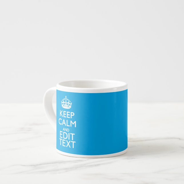 Keep Calm And Have Your Text on Sky Blue Accent Espresso Cup (Front Left)