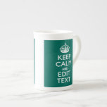 Keep Calm And Have Your Text on Teal Bone China Mug<br><div class="desc">Your festive personalised Keep Calm saying on a fine custom style teal turquoise accent decor gift. A personalised Keep Calm style saying. Humourous or whimsical try on your creative words on two editable lines of text. Remember to use CAPITAL letters for best results. Embroidery designs are available in a wide...</div>