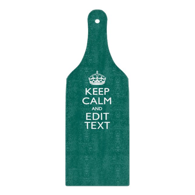 Keep Calm And Have Your Text on Teal Cutting Board (Front)