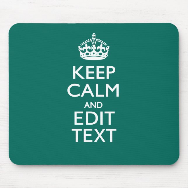 Keep Calm And Have Your Text on Teal Mouse Mat (Front)