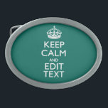 Keep Calm And Have Your Text on Teal Oval Belt Buckle<br><div class="desc">Your festive personalised Keep Calm saying on a fine custom style teal turquoise accent decor gift. A personalised Keep Calm style saying. Humourous or whimsical try on your creative words on two editable lines of text. Remember to use CAPITAL letters for best results. Designs are available in a wide selection...</div>