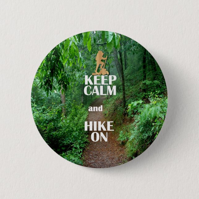 Keep Calm and Hike On 6 Cm Round Badge (Front)